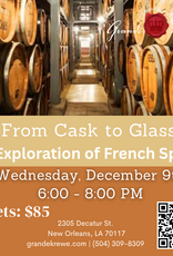 Cask to Glass French Spirit Seminar & Tasting December 9th 6-8PM
