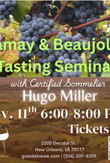 GAMAY  SEMINAR AND TASTING: November 11th 600-800PM