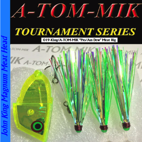 A-Tom-Mik King Meat Rig. Pro/Am Dew King
