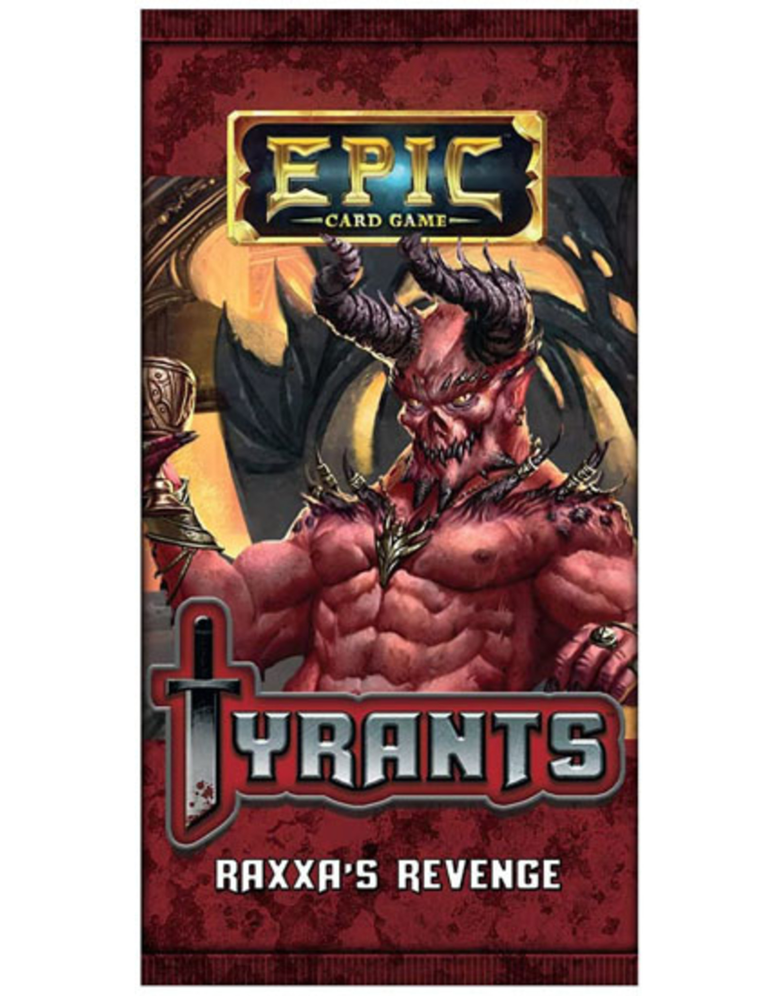 Epic Tyrants - Raxxa's Revenge