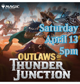 Magic Outlaws of Thunder Junction Prerelease Sat 5pm
