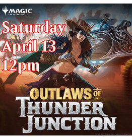 Magic Outlaws of Thunder Junction Prerelease Sat 12pm
