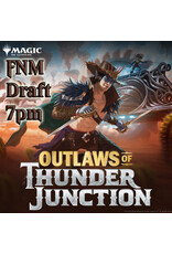 FNM Draft Outlaws of Thunder Junction
