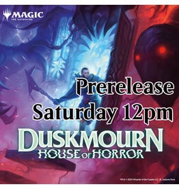 Magic Duskmourn Prerelease Sat 12pm