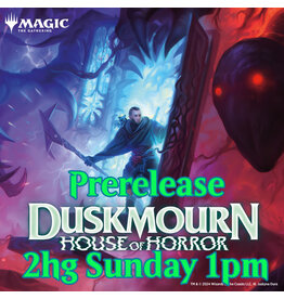 Magic Duskmourn Prerelease Sun 2HG