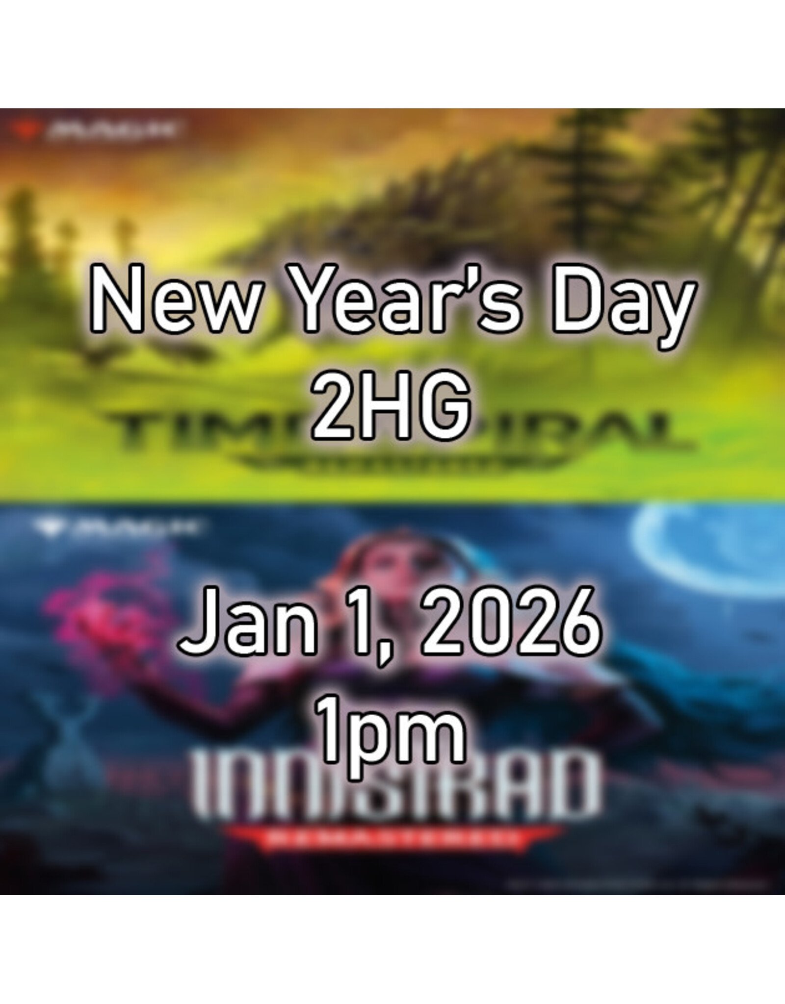 Magic NYD 2HG Time Spiral Remastered Innistrad Remastered 2026