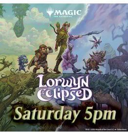 Magic Lorwyn Eclipsed Prerelease Sat 5pm