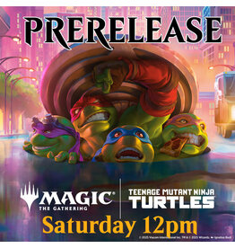 Magic Magic TMNT Prerelease Sat 12pm
