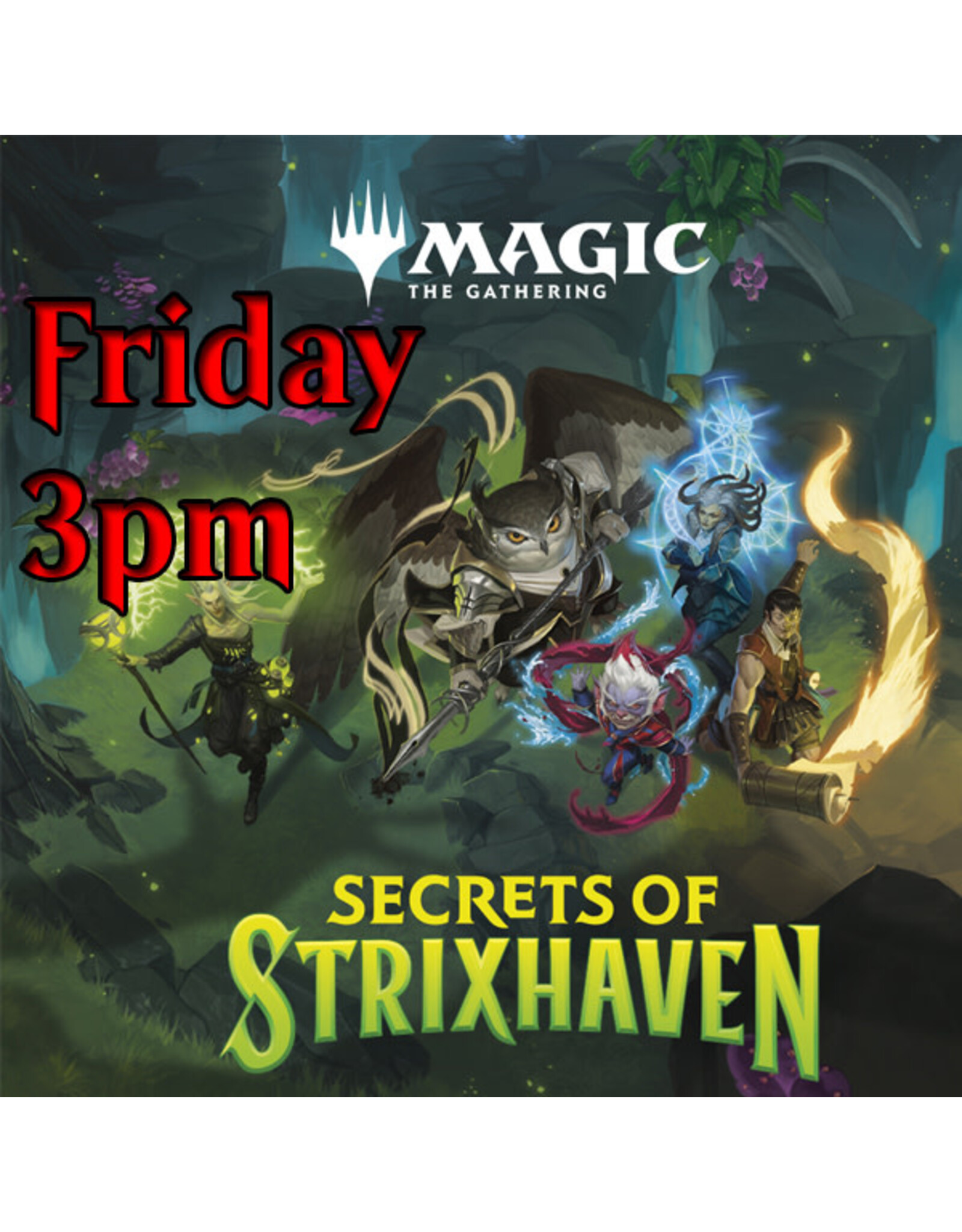 Magic Magic Secrets of Strixhaven Prerelease Friday 3pm