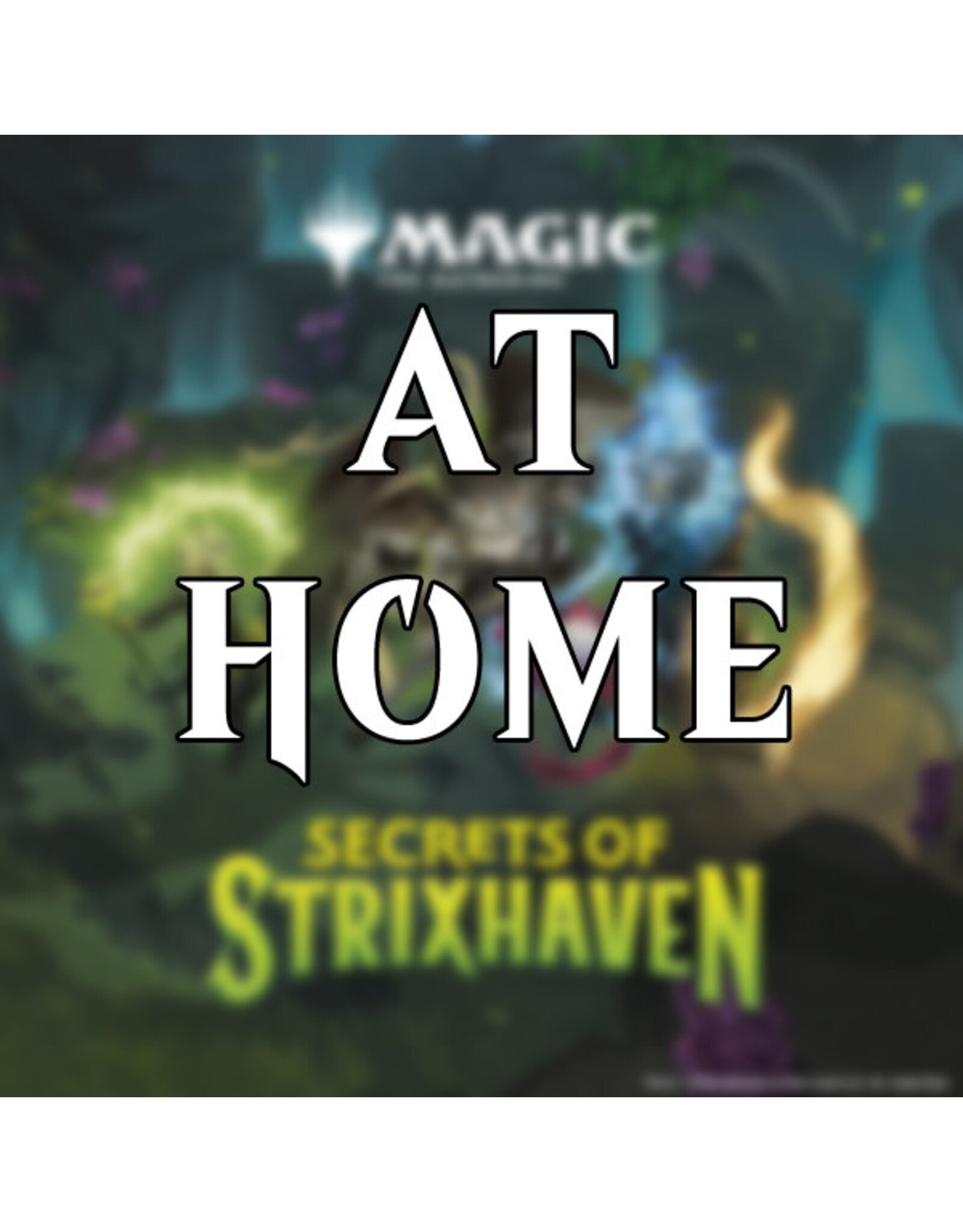 Magic Magic Secrets of Strixhaven Prerelease AT HOME