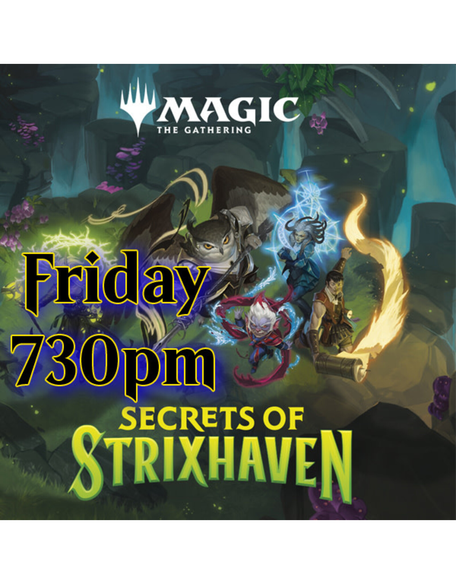Magic Magic Secrets of Strixhaven Prerelease Friday 730pm