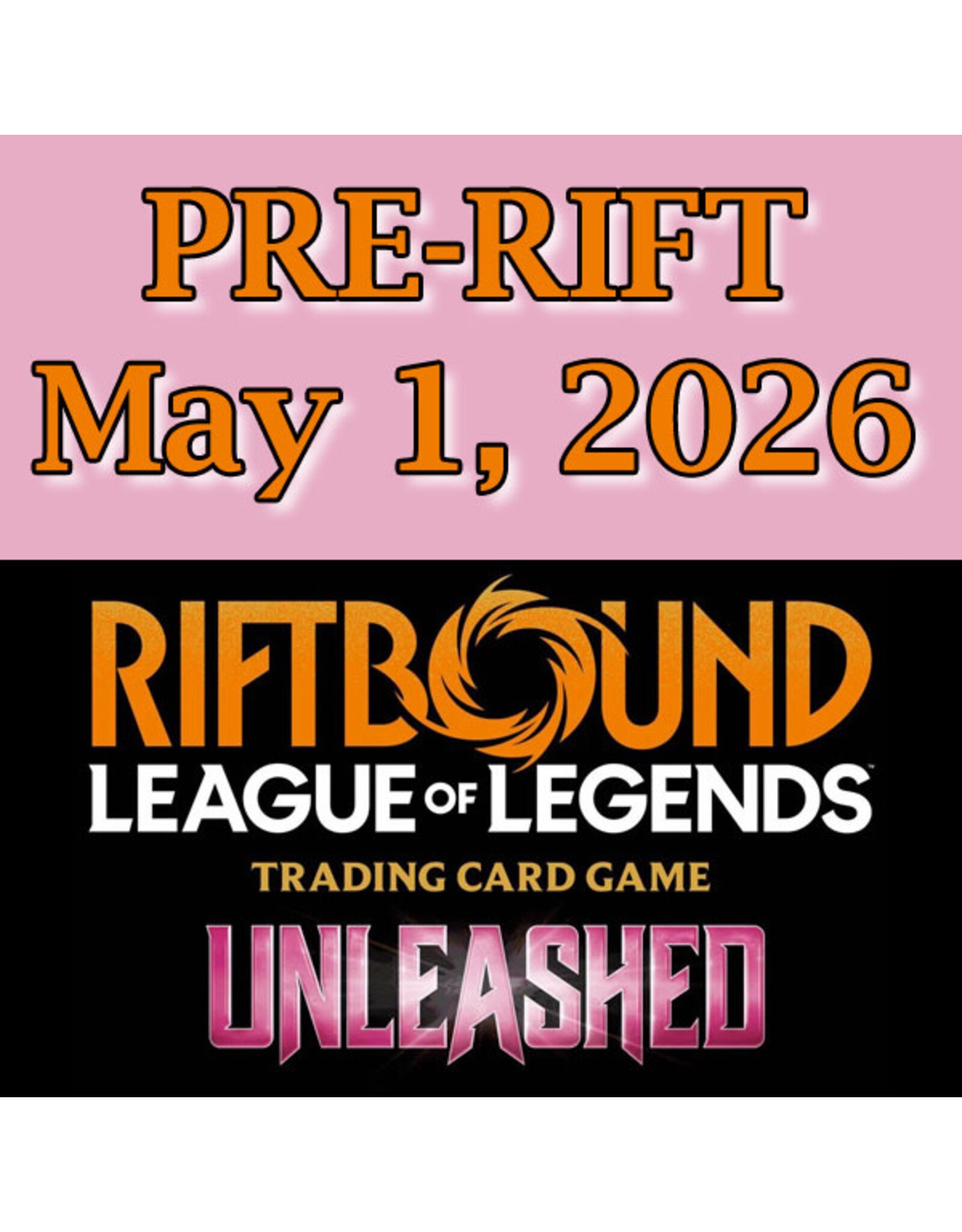 Riftbound 3 Unleashed Pre-Rift 050126