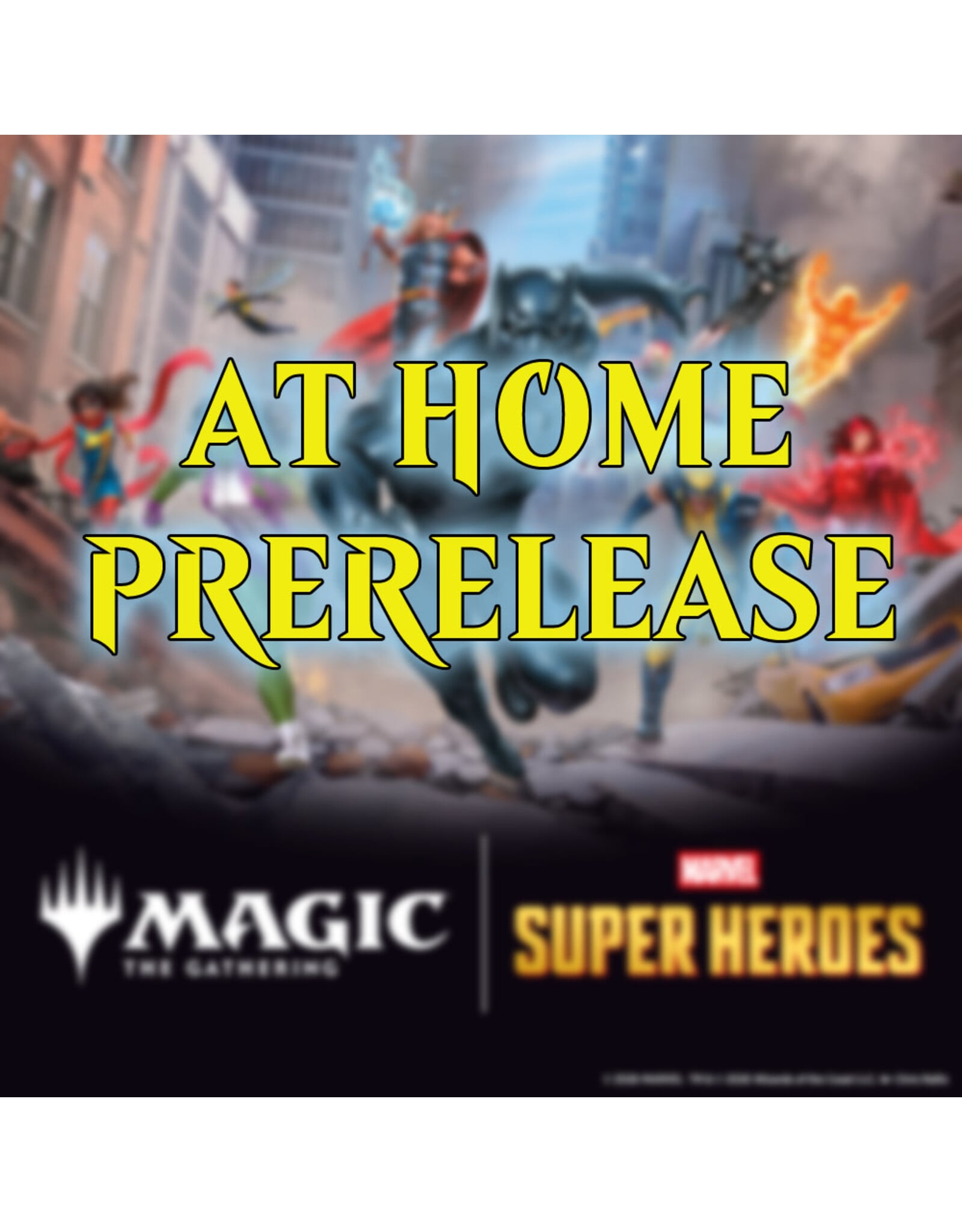 Magic Magic Marvel Super Heroes Prerelease AT HOME