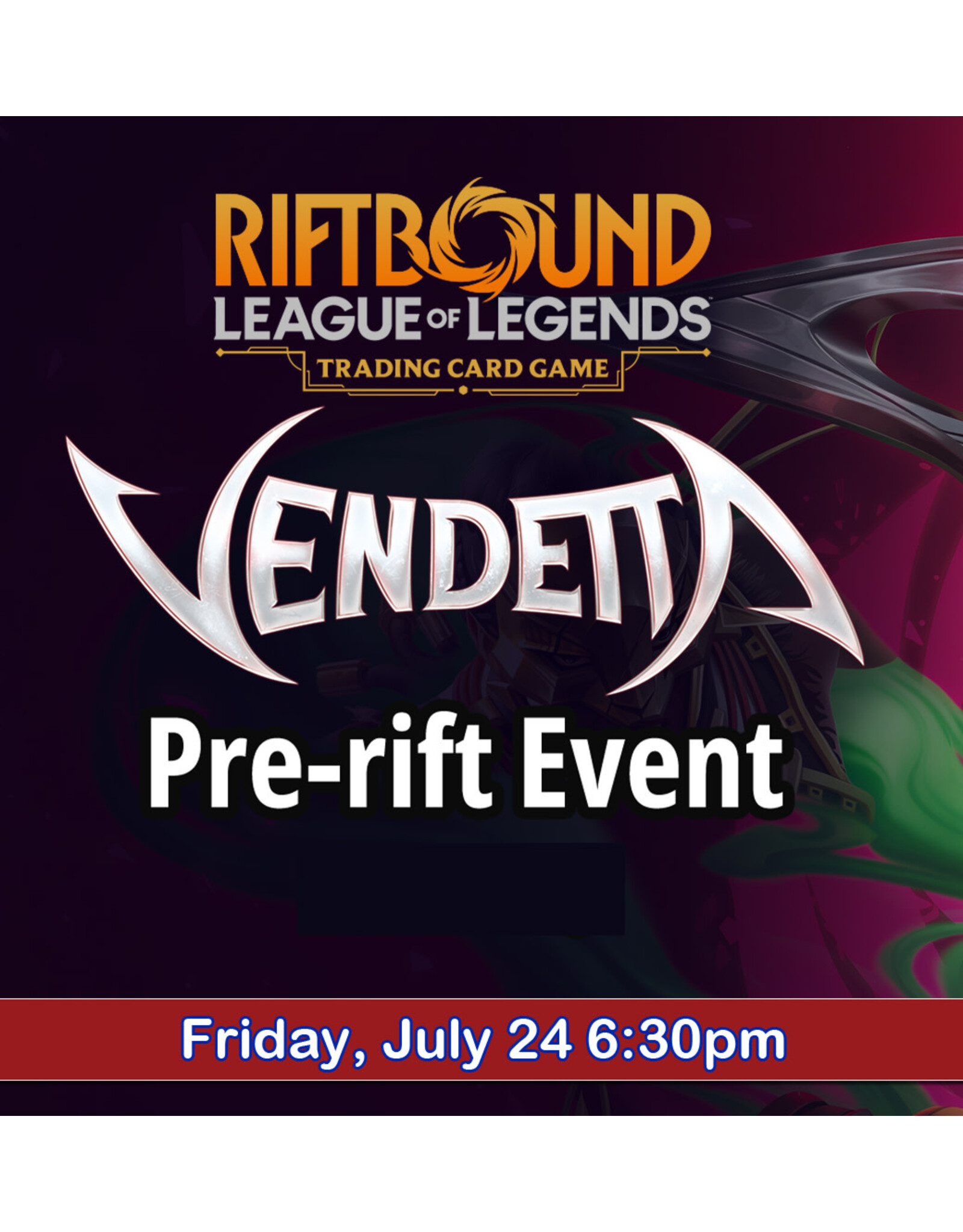 Riftbound 4 Vendetta Pre-Rift 072426