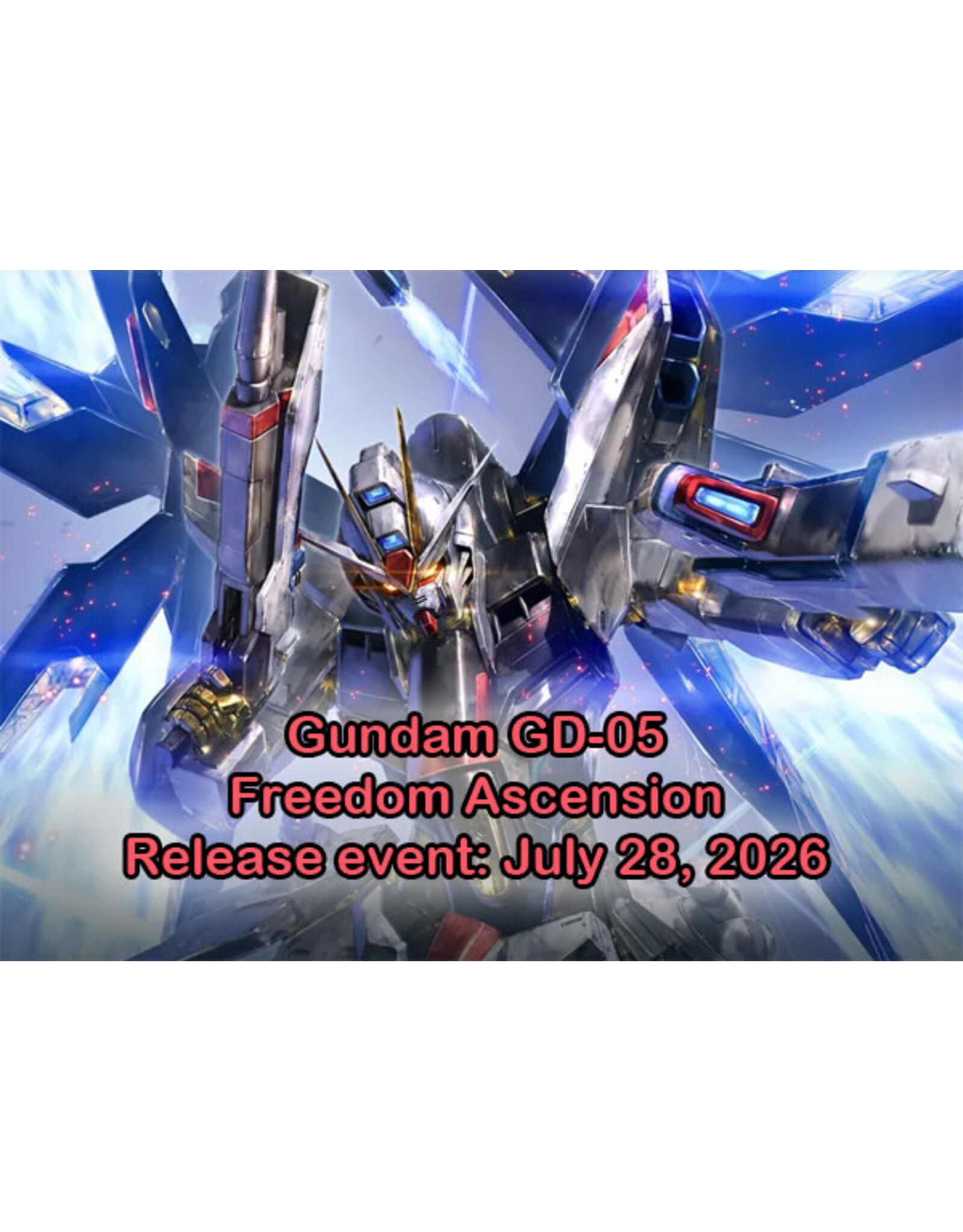 Gundam GD-05 Release 072826 Freedom Ascension