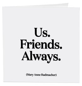 Quotable Card Us Friends Always