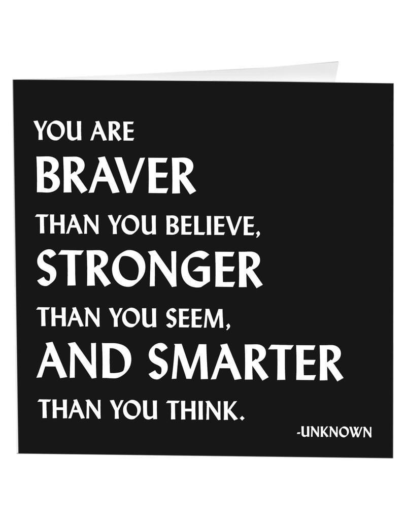 Quotable Card- You Are Braver