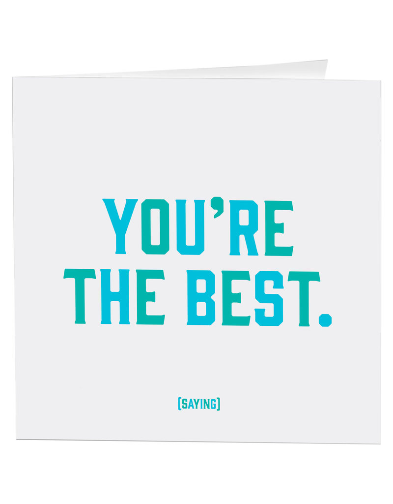Quotable Card You're the Best