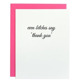 Card- Even Bitches Say Thank You