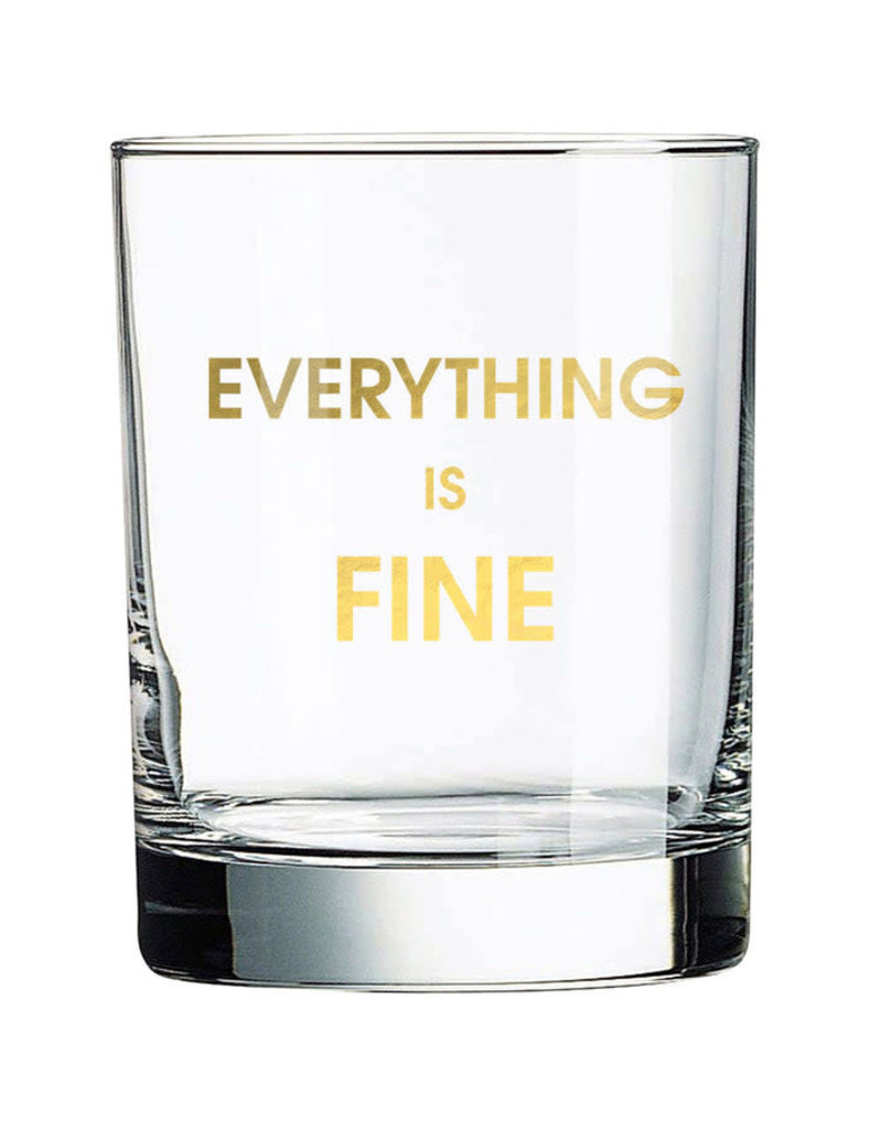 Chez Gagne Chez Gagne Rocks Glass Everything is Fine