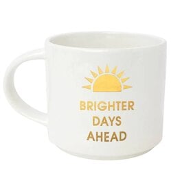 Chez Gagne Chez Gagne Mug - Brighter Days Ahead