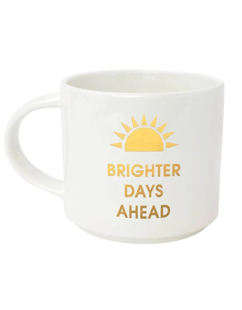 Chez Gagne Chez Gagne Mug - Brighter Days Ahead