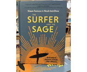 The Surfer and the Sage: A Guide to Survive by benShea, Noah