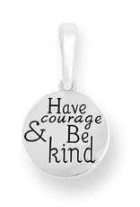 Have Courage & Be Kind Charm