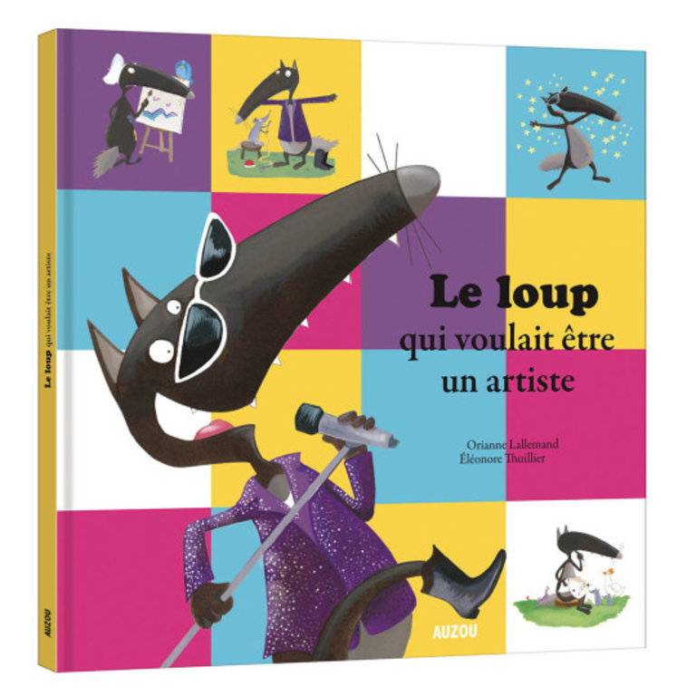 AUZOU LIVRE - LE LOUP QUI VOULAIT ÊTRE UN ARTISTE