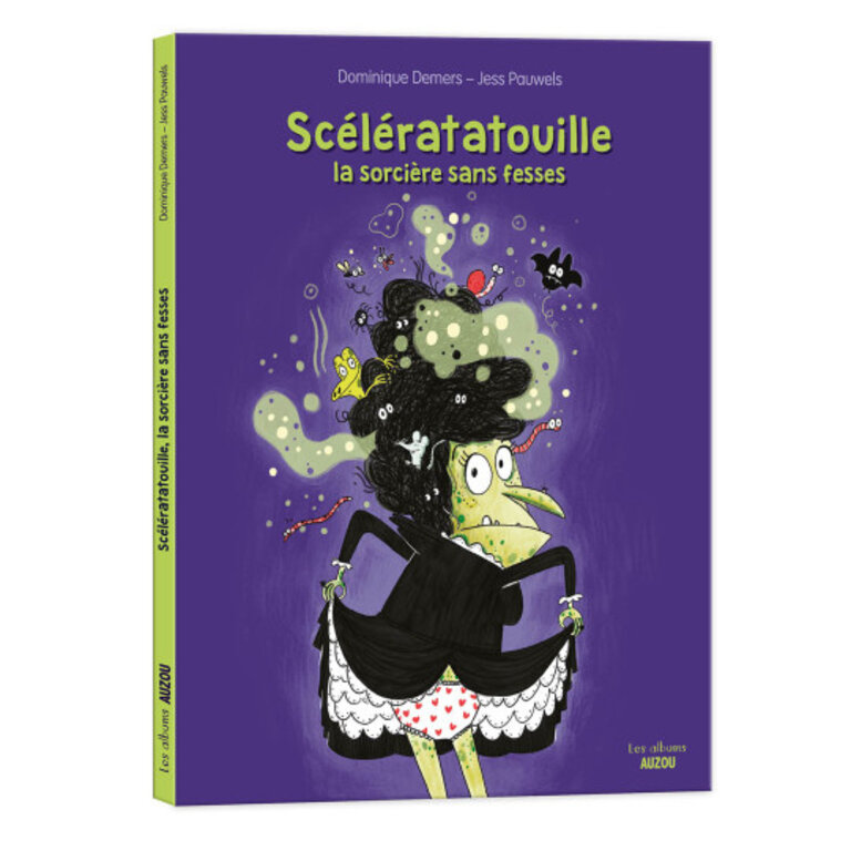 AUZOU LIVRE - SCÉLÉRATATOUILLE LA SORCIÈRE SANS FESSE