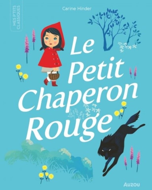 AUZOU LIVRE - LES P'TITS CLASSIQUES : LE PETIT CHAPERON ROUGE