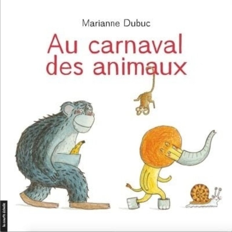 LA COURTE ÉCHELLE LIVRE - AU CARNAVAL DES ANIMAUX