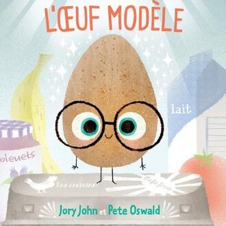 SCHOLASTIC LIVRE - L'OEUF MODÈLE