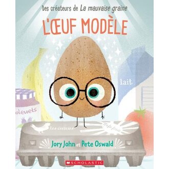 SCHOLASTIC LIVRE - L'OEUF MODÈLE