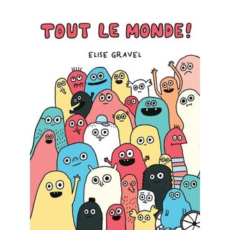 SCHOLASTIC LIVRE - TOUT LE MONDE!