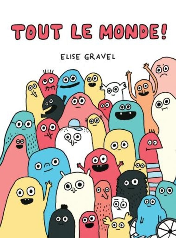 SCHOLASTIC LIVRE - TOUT LE MONDE!