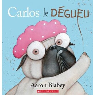 SCHOLASTIC LIVRE - CARLOS LE DÉGUEU