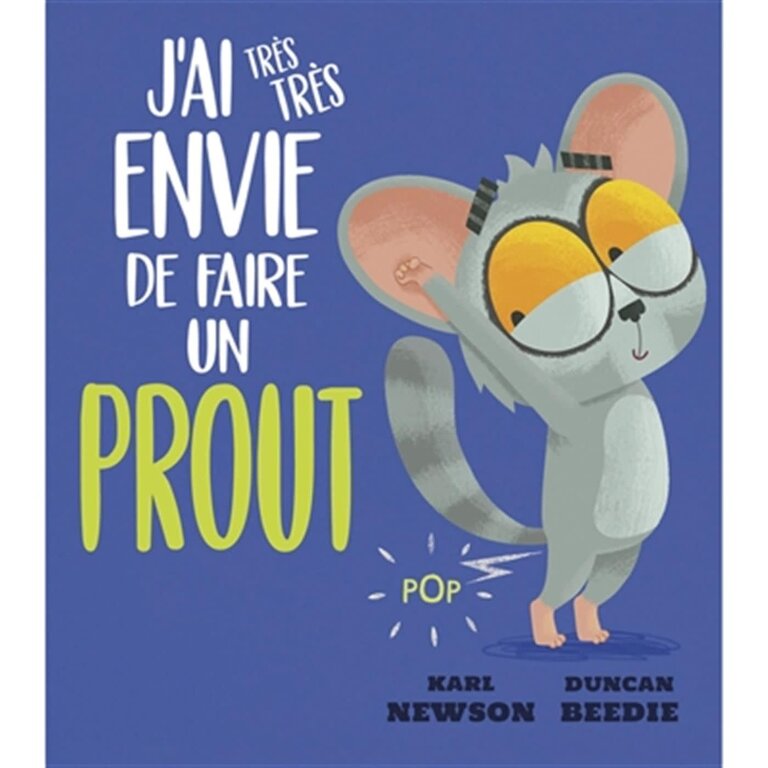 1,2,3 SOLEIL! LIVRE - J'AI TRÈS TRÈS ENVIE DE FAIRE UN PROUT