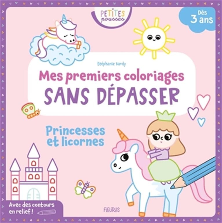 FLEURUS MES PREMIERS COLORIAGES SANS DÉPASSER : PRINCESSES ET LICORNES