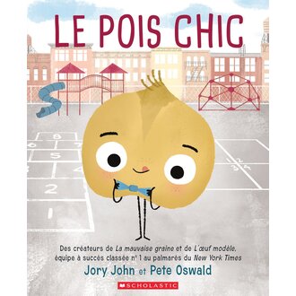 SCHOLASTIC LIVRE - LE POIS CHIC