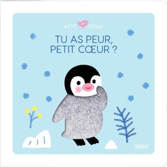 FLEURUS LIVRE - TU AS PEUR, PETIT COEUR?