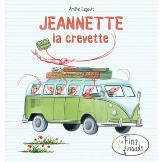 ÉDITION LES MALINS LIVRE - JEANNETTE LA CREVETTE