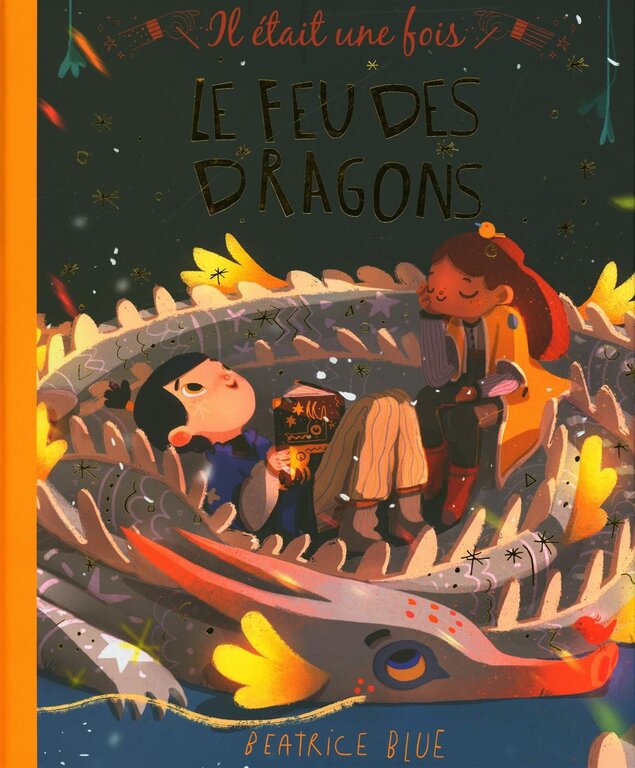 ÉDITION LES MALINS LIVRE - LE FEU DES DRAGONS