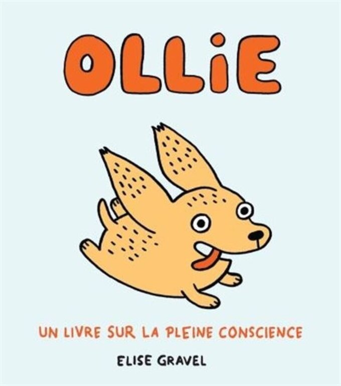 SCHOLASTIC LIVRE - OLLIE UN LIVRE SUR LA PLEINE CONSCIENCE