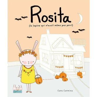 ÉDITION LES MALINS LIVRE - ROSITA (LA LAPINE QUI N'AVAIT MÊME PAS PEUR)