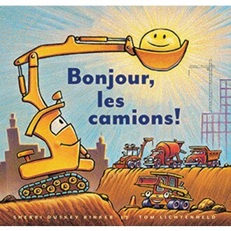 SCHOLASTIC LIVRE - BONJOUR LES CAMIONS!