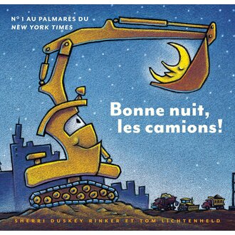 SCHOLASTIC LIVRE - BONNE NUIT LES CAMIONS!