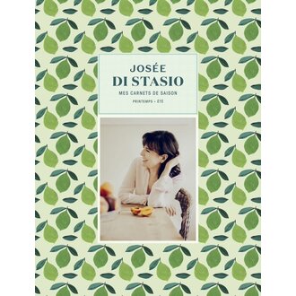 KO ÉDITIONS LIVRE - JOSÉE DI STASIO - MES CARNETS DE SAISON : PRINTEMPS-ÉTÉ