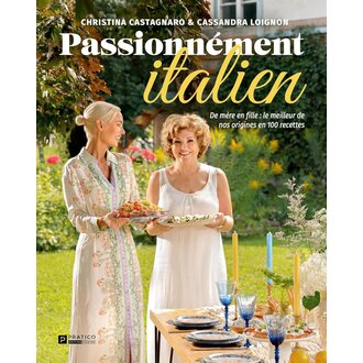 PRATICO ÉDITIONS LIVRE DE RECETTE - PASSIONNÉMENT ITALIEN