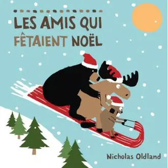 SCHOLASTIC LIVRE - LES AMIS QUI FÊTAIENT NOËL